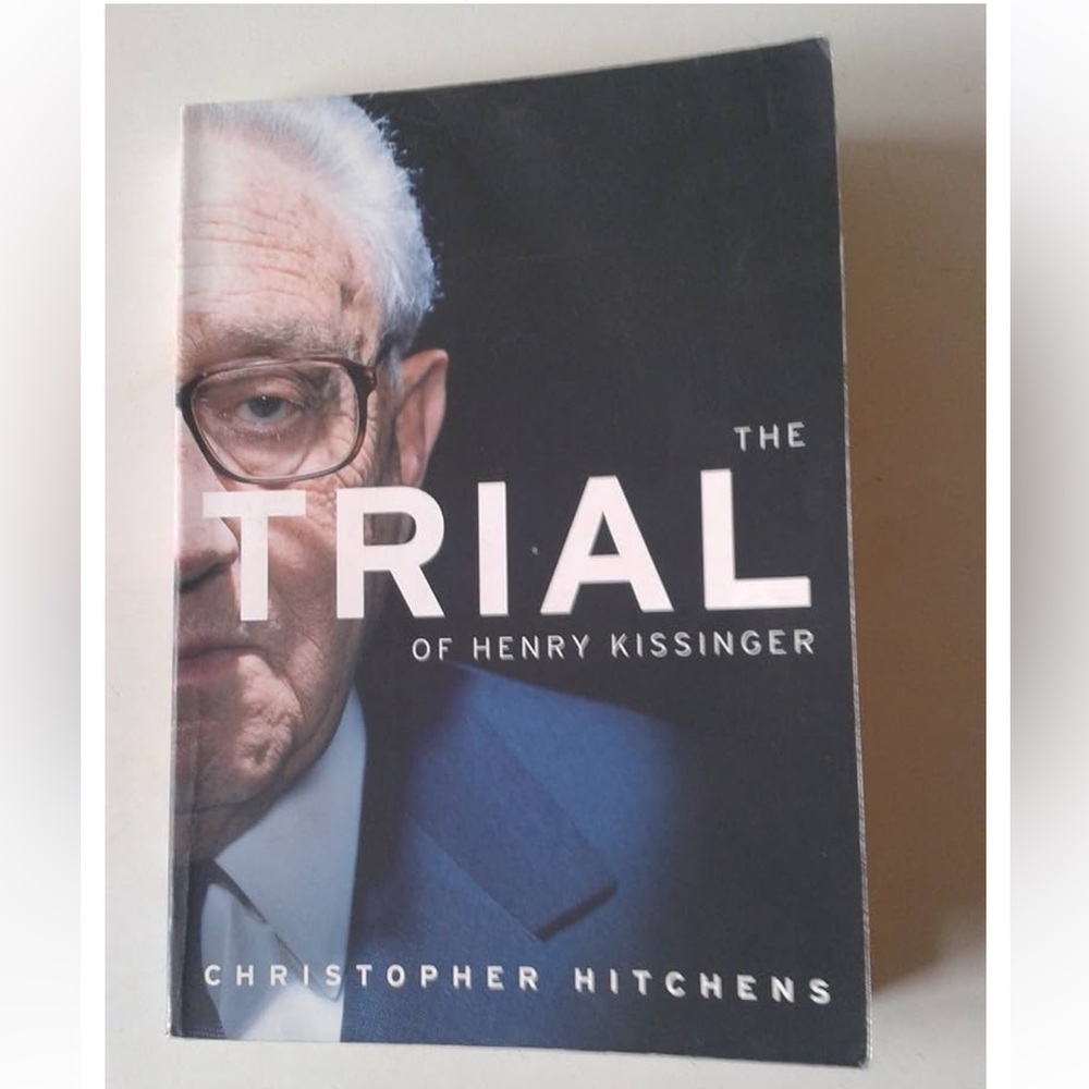 The Trial of Henry Kissinger by Christopher Hitchens